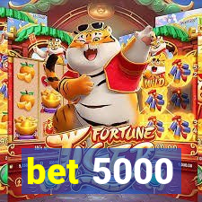 bet 5000